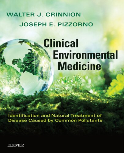 Clinical Environmental Medicine Identification And Natural Treatment Of Diseases Caused By Common Pollutants 1st Edition Walter J Crinnion