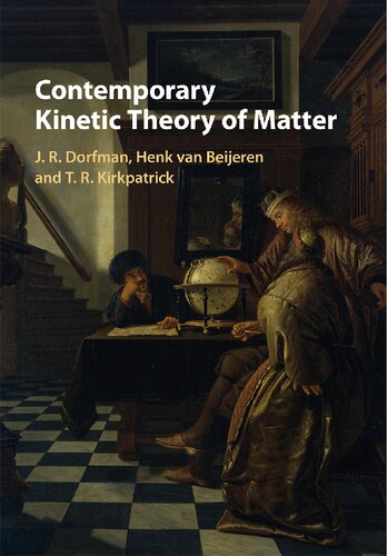 Contemporary Kinetic Theory Of Matter 1st Edition J R Dorfman