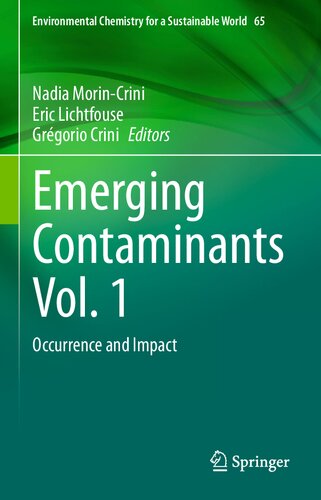 Emerging Contaminants Vol 1 Occurrence And Impact 1st Edition Nadia Morincrini Editor