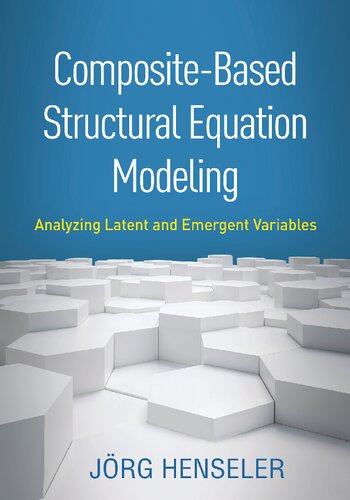 Compositebased Structural Equation Modeling Analyzing Latent And Emergent Variables 1st Edition Jrg Henseler