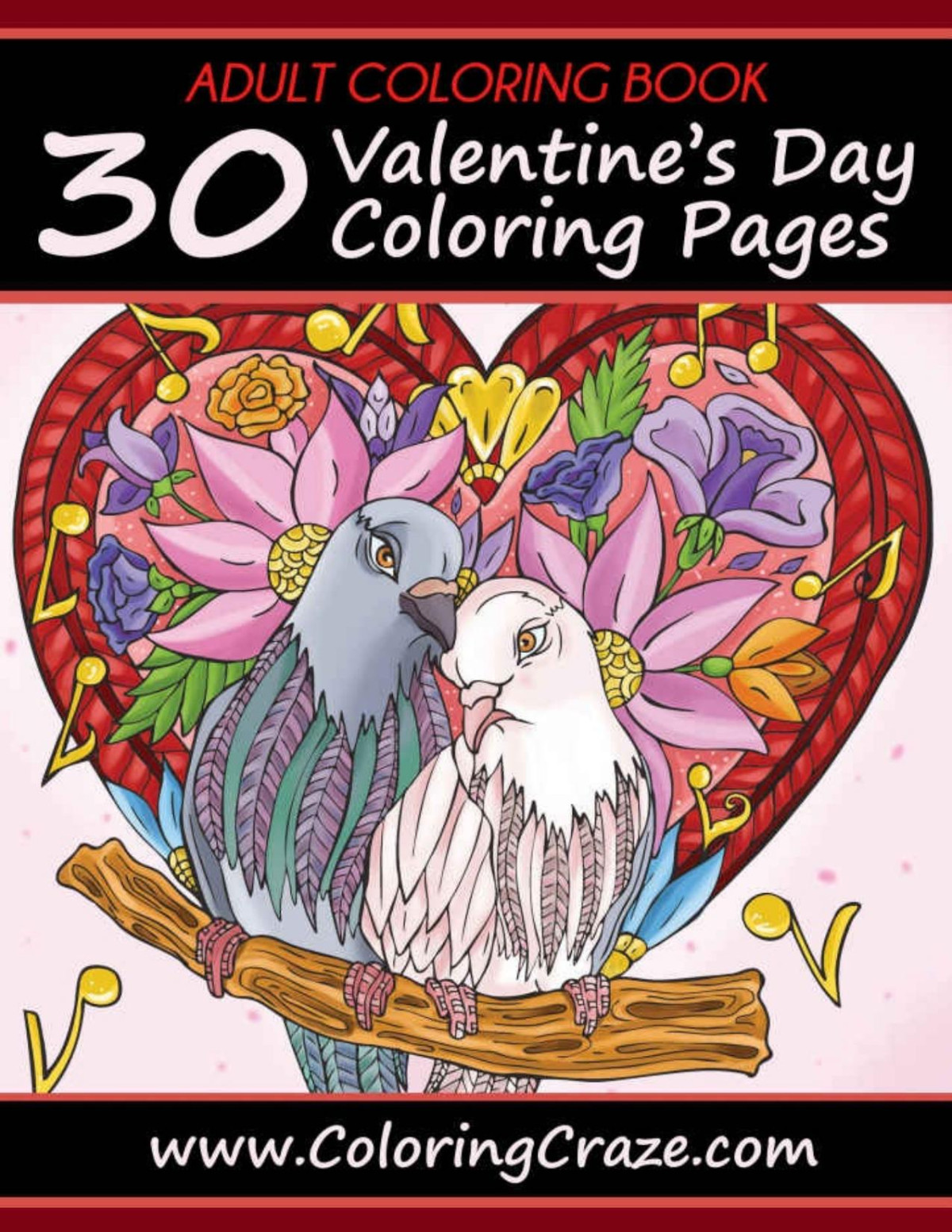 Adult Coloring Book 30 Valentines Day Coloring Pages Coloring Books For Adults Series By Coloringcraze Com Adult Coloring Books Illustrators Alliance