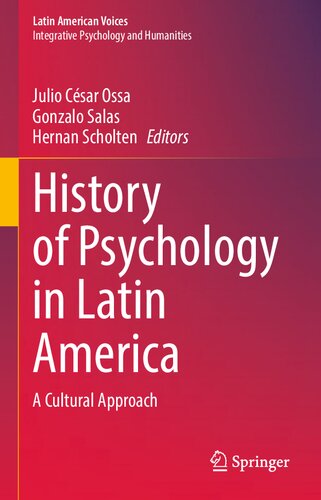 History Of Psychology In Latin America A Cultural Approach 1st Edition Julio Csar Ossa Editor