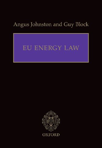 Eu Energy Law 1st Edition Angus Johnston Guy Block