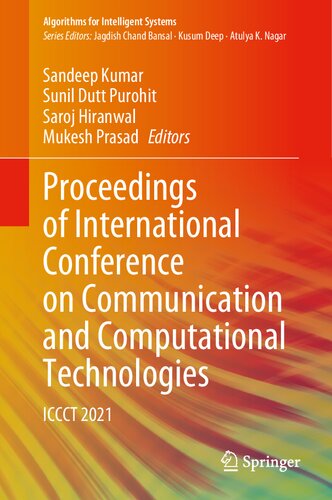 Proceedings Of International Conference On Communication And Computational Technologies Iccct 2021 Algorithms For Intelligent Systems 1st Ed 2021 Sandeep Kumar Editor