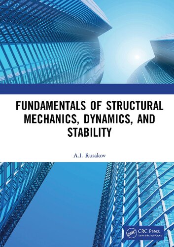 Fundamentals Of Structural Mechanics Dynamics And Stability 1st Edition Ai Rusakov
