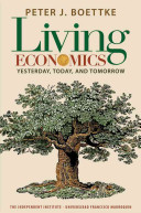Living Economics Yesterday Today And Tomorrow Peter J Boettke