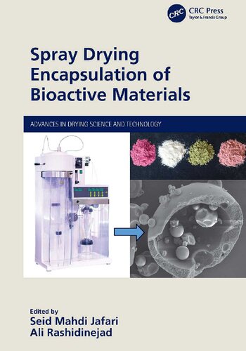 Spray Drying Encapsulation Of Bioactive Materials Advances In Drying Science And Technology 1st Edition Seid Mahdi Jafari Editor