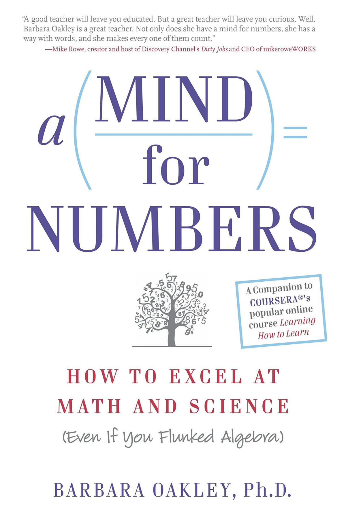 A Mind For Numbers How To Excel At Math And Science Even If You Flunked Algebra Barbara Oakley