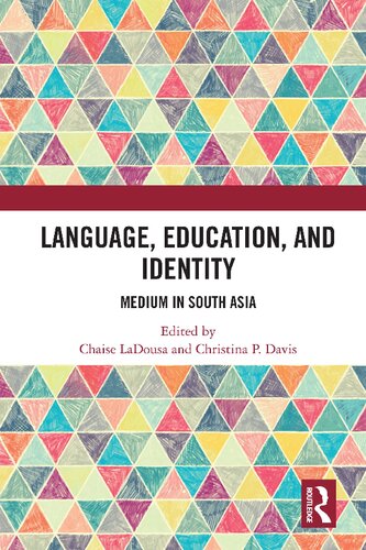 Language Education And Identity Medium In South Asia Chaise Ladousa