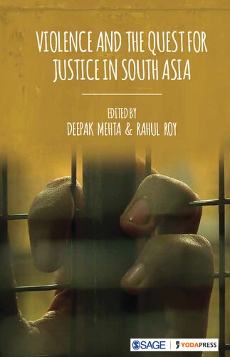 Violence And The Quest For Justice In South Asia Deepak Mehta