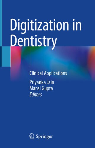 Digitization In Dentistry Clinical Applications 1st Ed 2021 Priyanka Jain