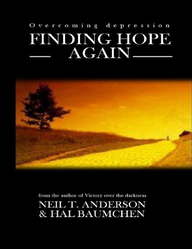 Finding Hope Again Neil T Anderson Hal Baumchen