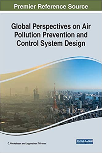 Global Perspectives On Air Pollution Prevention And Control System Design 1st Edition G Venkatesan