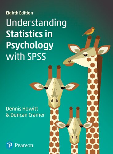 Understanding Statistics In Psychology With Spss 8th Edition Dennis Howitt