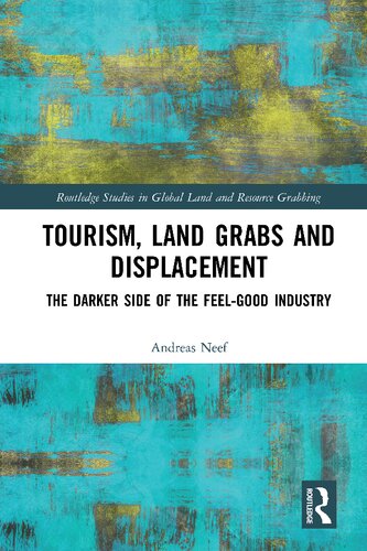 Tourism Land Grabs And Displacement The Darker Side Of The Feelgood Industry Andreas Neef