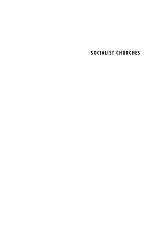 Socialist Churches Radical Secularization And The Preservation Of The Past In Petrograd And Leningrad 19181988 Catriona Kelly