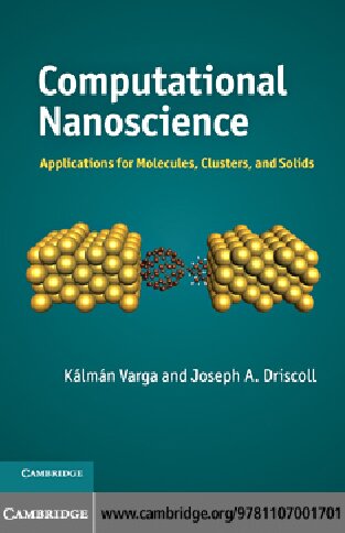 Computational Nanoscience Applications For Molecules Clusters And Solids Illustrated Klmn Varga