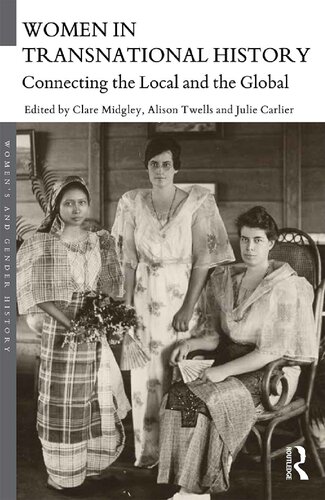 Women In Transnational History Connecting The Local And The Global Clare Midgley