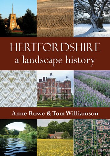 Hertfordshire A Landscape History Anne Rowe Tom Williamson