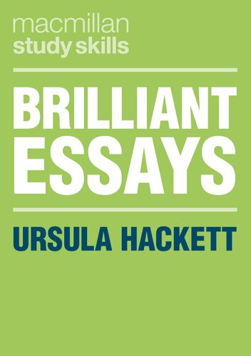 Brilliant Essays Macmillan Study Skills 1st Ed 2021 Ursula Hackett