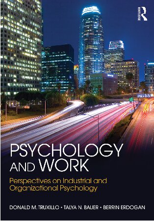 Psychology And Work Perspectives On Industrial And Organizational Psychology 1st Edition Donald M Truxillo