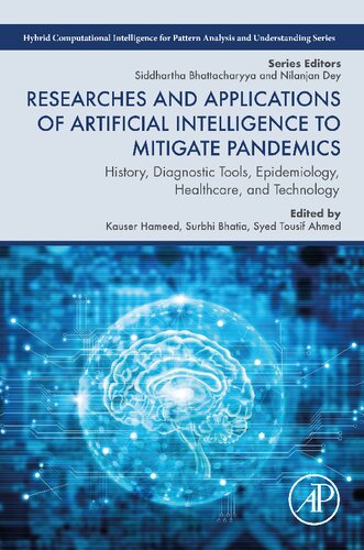 Researches And Applications Of Artificial Intelligence To Mitigate Pandemics History Diagnostic Tools Epidemiology Healthcare And Technology Kauser Hameed Editor