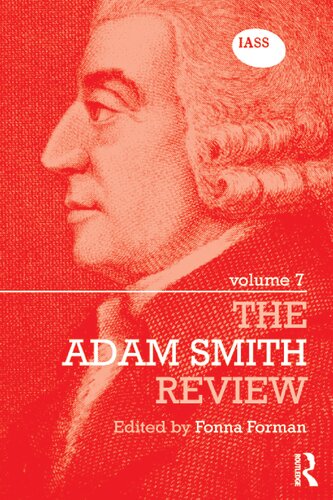 The Adam Smith Review Volume 7 1st Edition Fonna Forman Editor