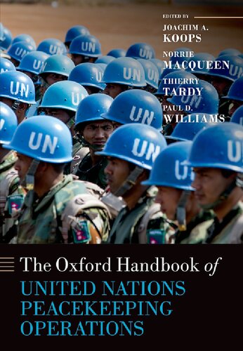 The Oxford Handbook Of United Nations Peacekeeping Operations Illustrated Joachim Koops Editor