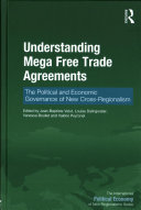 Understanding Mega Free Trade Agreements The Political And Economic Governance Of New Crossregionalism New Regionalisms Series