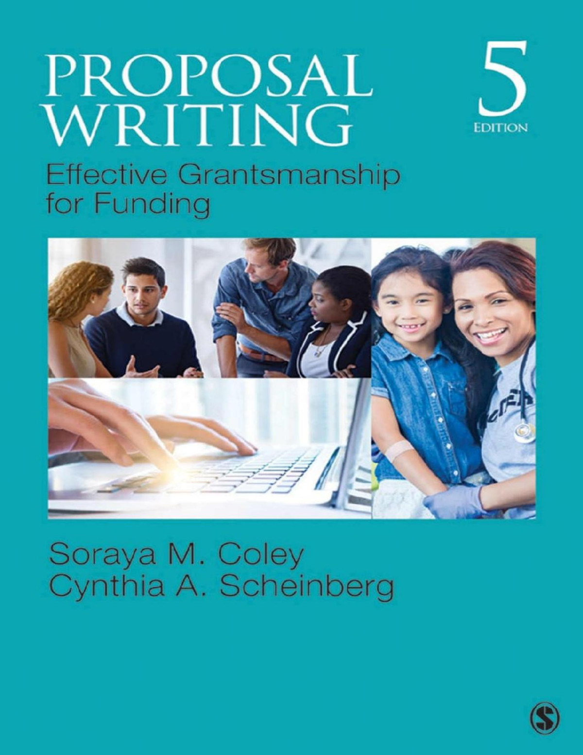 Proposal Writing Sage Sourcebooks For The Human Services Soraya M Coley Cynthia A Scheinberg