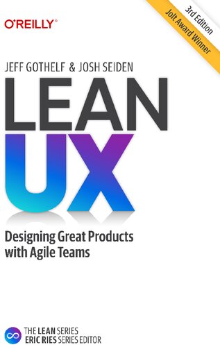 Lean Ux Creating Great Products With Agile Teams 3rd Edition Jeff Gothelf