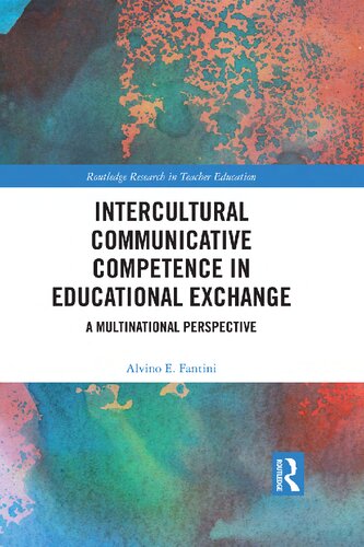 Intercultural Communicative Competence In Educational Exchange A Multinational Perspective Alvino E Fantini