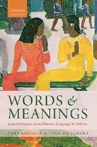 Words And Meanings Lexical Semantics Across Domains Languages And Cultures Cliff Goddard
