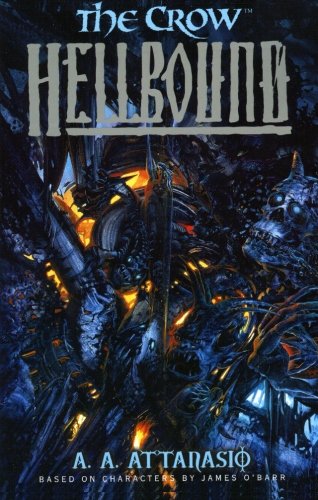 Crow The Hellbound 1st Attanasio A A