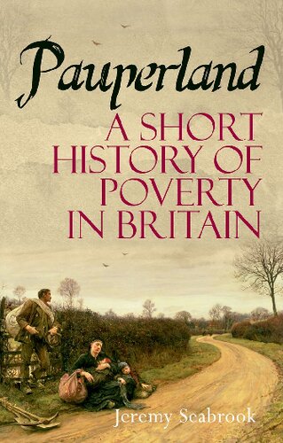 Pauperland Poverty And The Poor In Britain Jeremy Seabrook