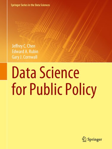 Data Science For Public Policy Springer Series In The Data Sciences 1st Ed 2021 Jeffrey C Chen