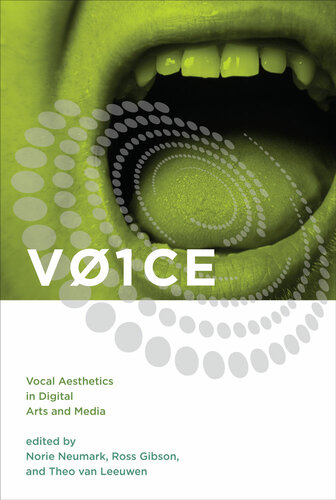 Voice Vocal Aesthetics In Digital Arts And Media Norie Neumark