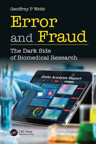 Error And Fraud The Dark Side Of Biomedical Research 1st Edition Geoffrey P Webb