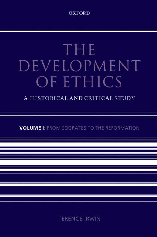 The Development Of Ethics A Historical And Critical Study Volume I From Socrates To The Reformation Terence Irwin