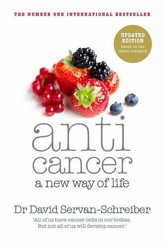 Anticancer A New Way Of Life Revised Dr David Servanschreiber
