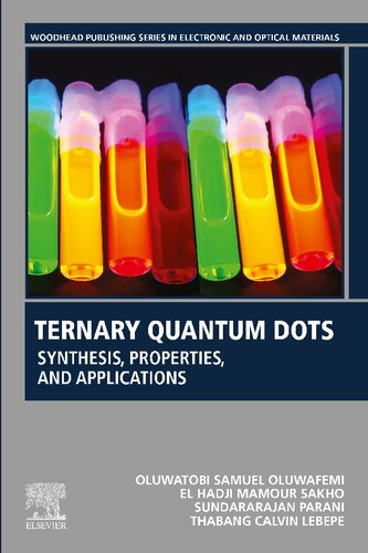 Ternary Quantum Dots Synthesis Properties And Applications Woodhead Publishing Series In Electronic And Optical Materials 1st Edition Oluwatobi Samuel Oluwafemi