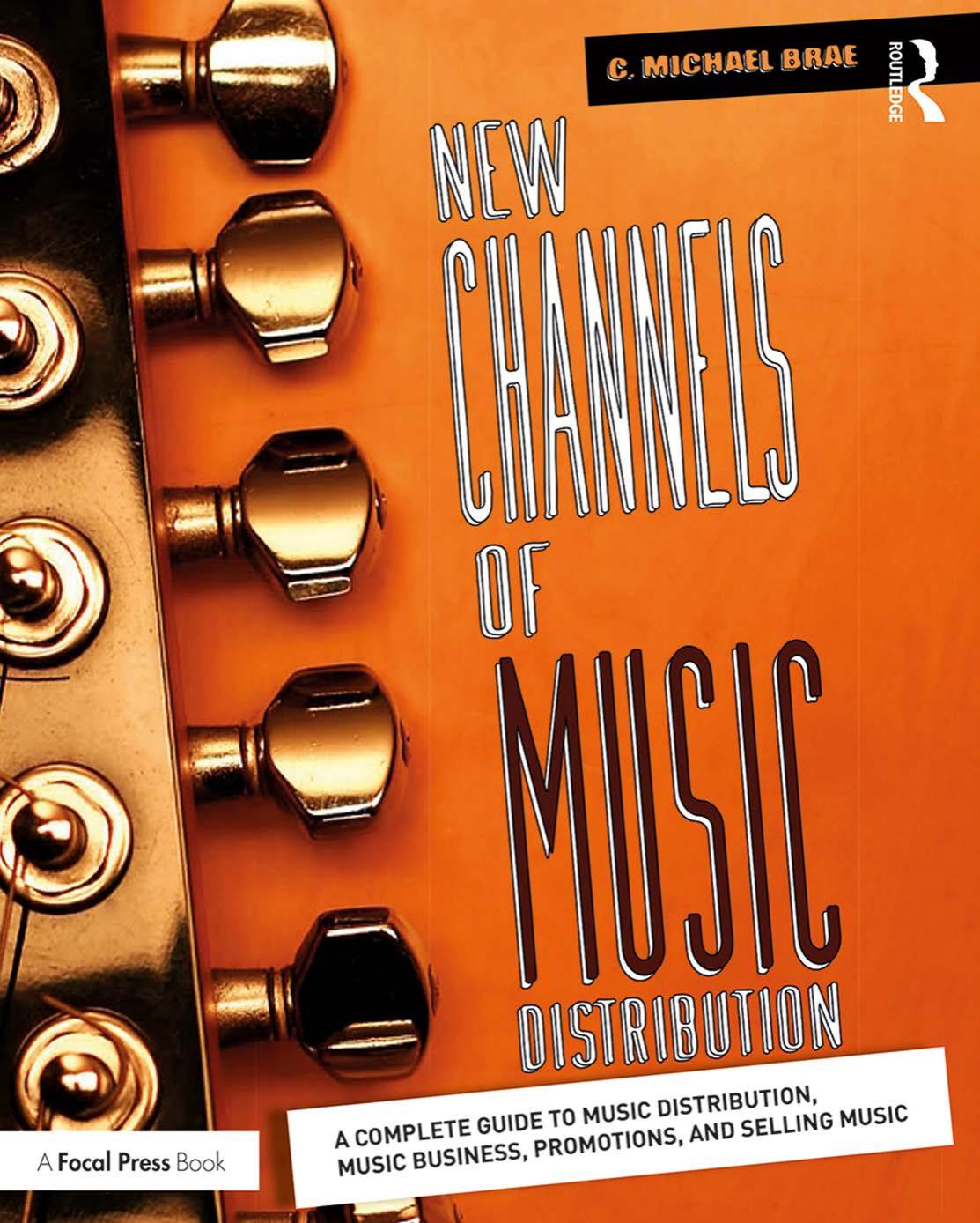 New Channels Of Music Distribution Understanding The Distribution Process Platforms And Alternative Strategies 1st Edition Brae