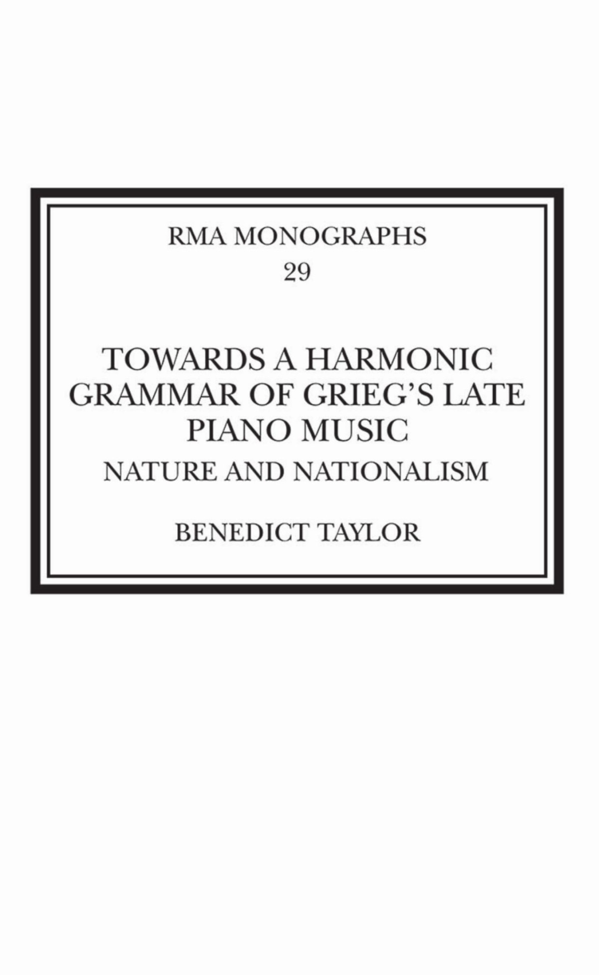 Towards A Harmonic Grammar Of Griegs Late Piano Music Taylor