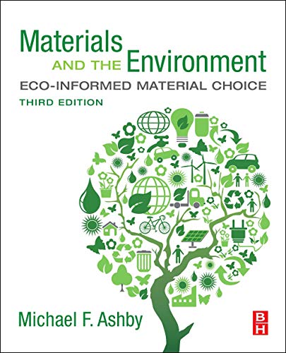 Materials And The Environment Ecoinformed Material Choice 3rd Edition Ashby