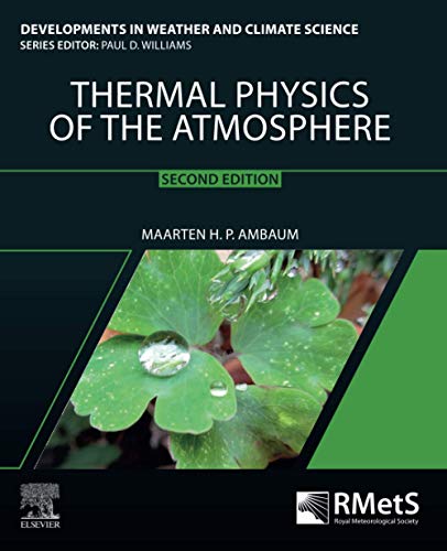 Thermal Physics Of The Atmosphere Second Edition 2nd Edition Maarten Hp Ambaum