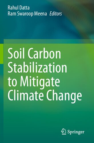 Soil Carbon Stabilization To Mitigate Climate Change 1st Edition Rahul Datta