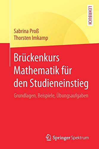Brckenkurs Mathematik Fr Den Studieneinstieg Grundlagen Beispiele Bungsaufgaben German Edition 1 Aufl 2018 Sabina Pro