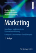 Marketing Grundlagen Marktorientierter Unternehmensführung Konzepte Instrumente Praxisbeispiele German Edition 12 überarb U Aktualisierte Aufl 2015 Meffert