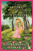 The Forest Of Enchantments Chitra Banerjee Divakaruni