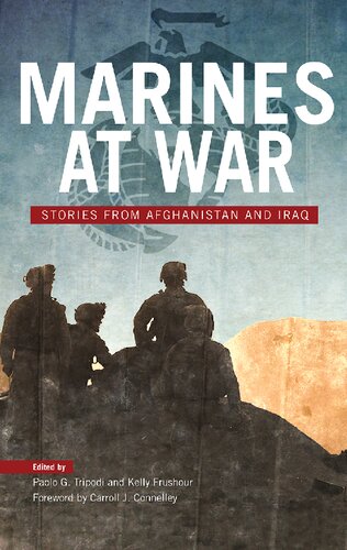 Marines At War Stories From Afghanistan And Iraq Paolo G Tripodi